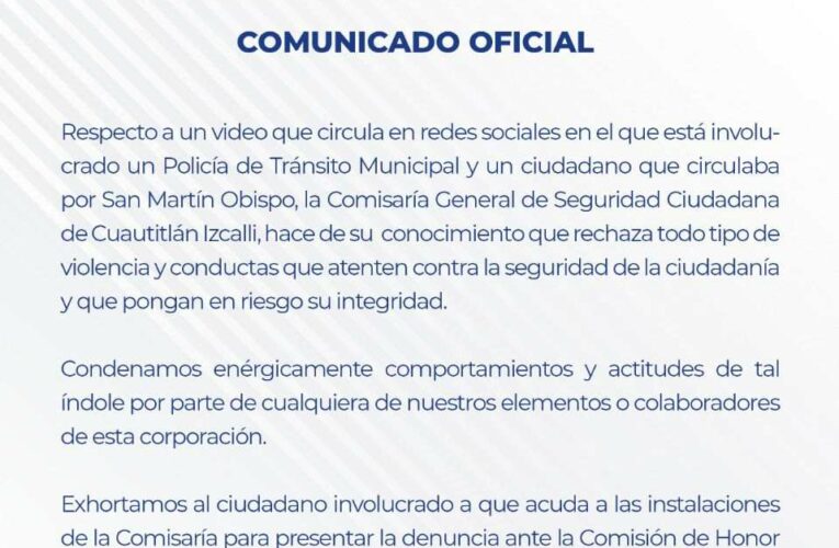 Comisaria General de Seguridad Ciudadana de Cuautitlán Izcalli rechaza todo tipo de violencia que atente contra la ciudadania