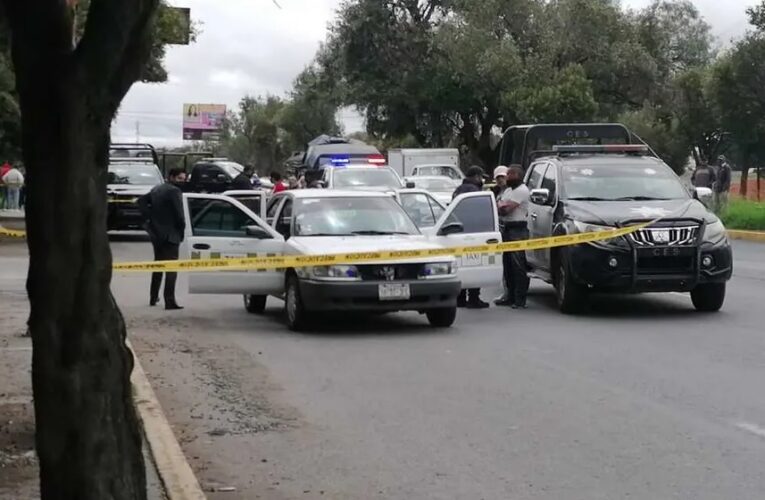 Asesinan a balazos a taxista en Zinacantepec, intentó huir de los delincuentes