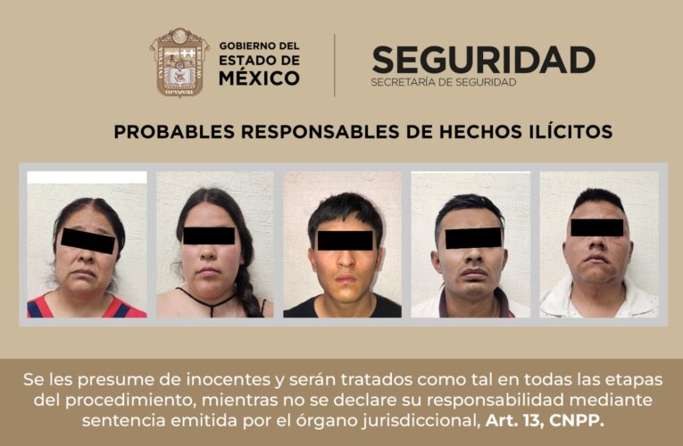 SECRETARÍA DE SEGURIDAD DEL EDOMEX, FGJEM Y POLICÍA LOCAL DETIENEN A CINCO PERSONAS PROBABLES EXTORSIONADORAS