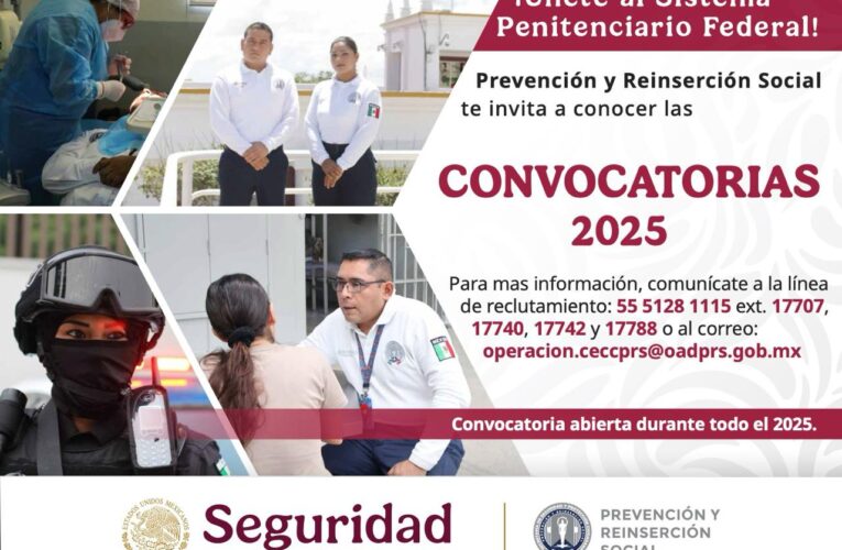 LA SSPC ABRE CONVOCATORIA DE RECLUTAMIENTO PARA EL SISTEMA PENITENCIARIO FEDERAL