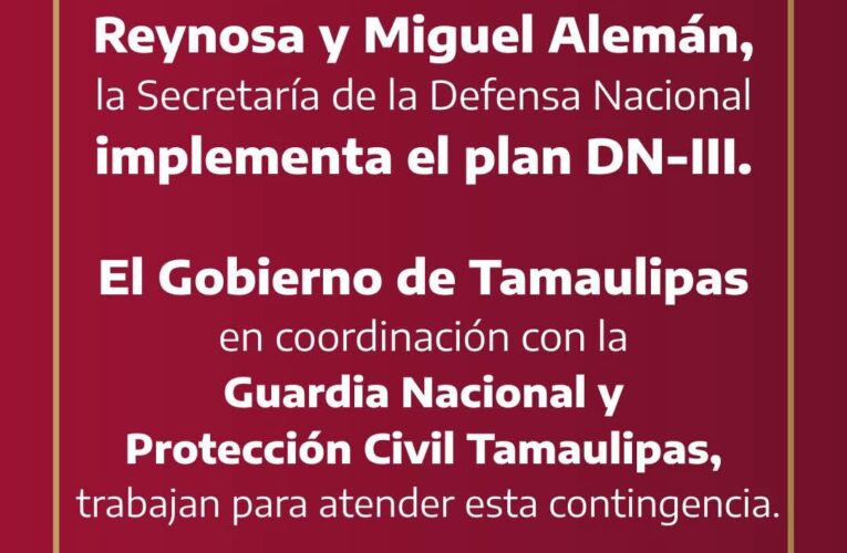 Plan DN-III-E se activa en Reynosa, Tamaulipas por lluvias intensas