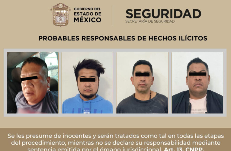 LABORES COORDINADAS ENTRE SECRETARÍA DE SEGURIDAD DEL ESTADO DE MÉXICO Y FGJEM CULMINAN EN LA DETENCIÓN DE CUATRO POSIBLES INFRACTORES DE ROBO A NEGOCIO