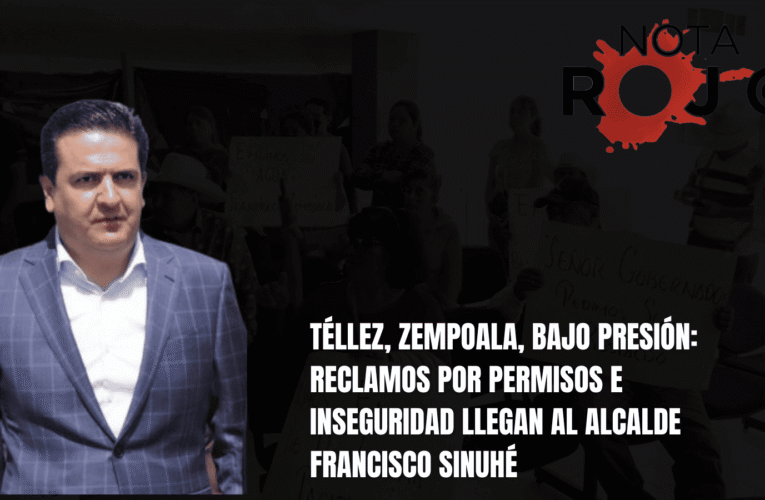 Téllez, Zempoala, bajo presión: reclamos por permisos e inseguridad llegan al alcalde Francisco Sinuhé