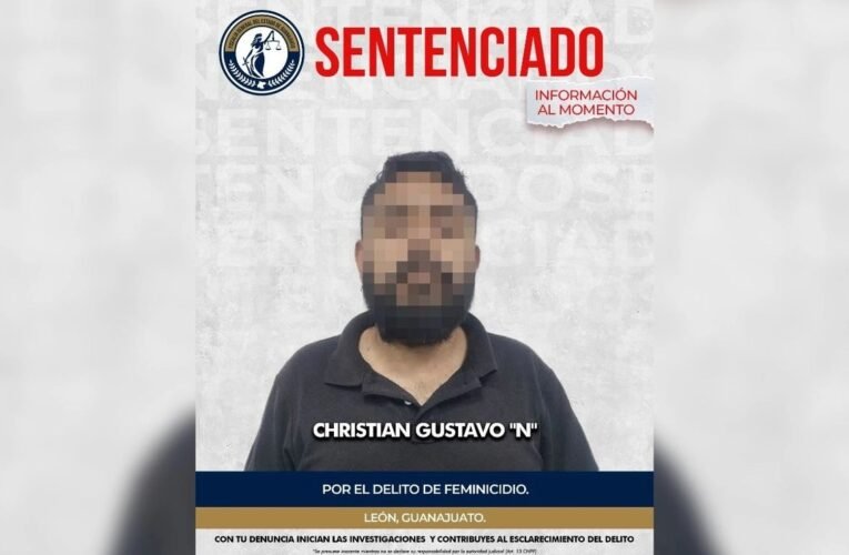 Condenan a casi 28 años de prisión a Christian Gustavo por el feminicidio de su madre en León, Guanajuato