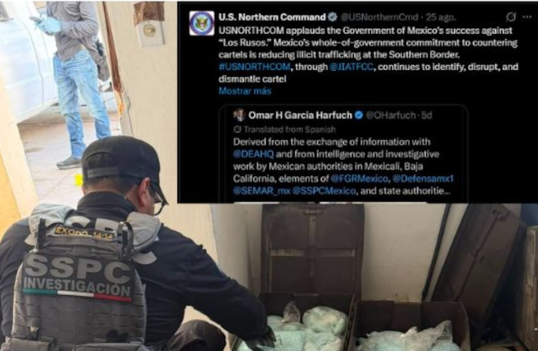 El Comando Norte de Estados Unidos reconoce histórico decomiso en Mexicali
